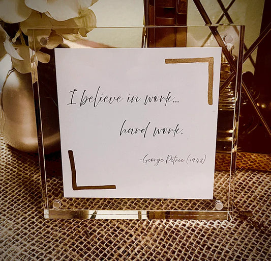 Hard Work Acrylic Frame