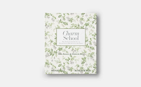 Charm School: Schumacher Guide to Traditional Decorating for Today